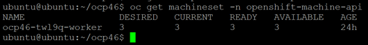 oc get MachineSet -n openshift-machine-api