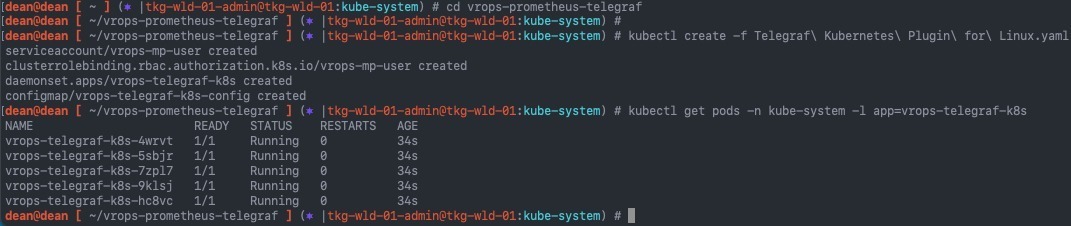 vrops - kubectl create -f telegraf - kubectl get pods -n kube-system -l app vrops-telegraf-k8s