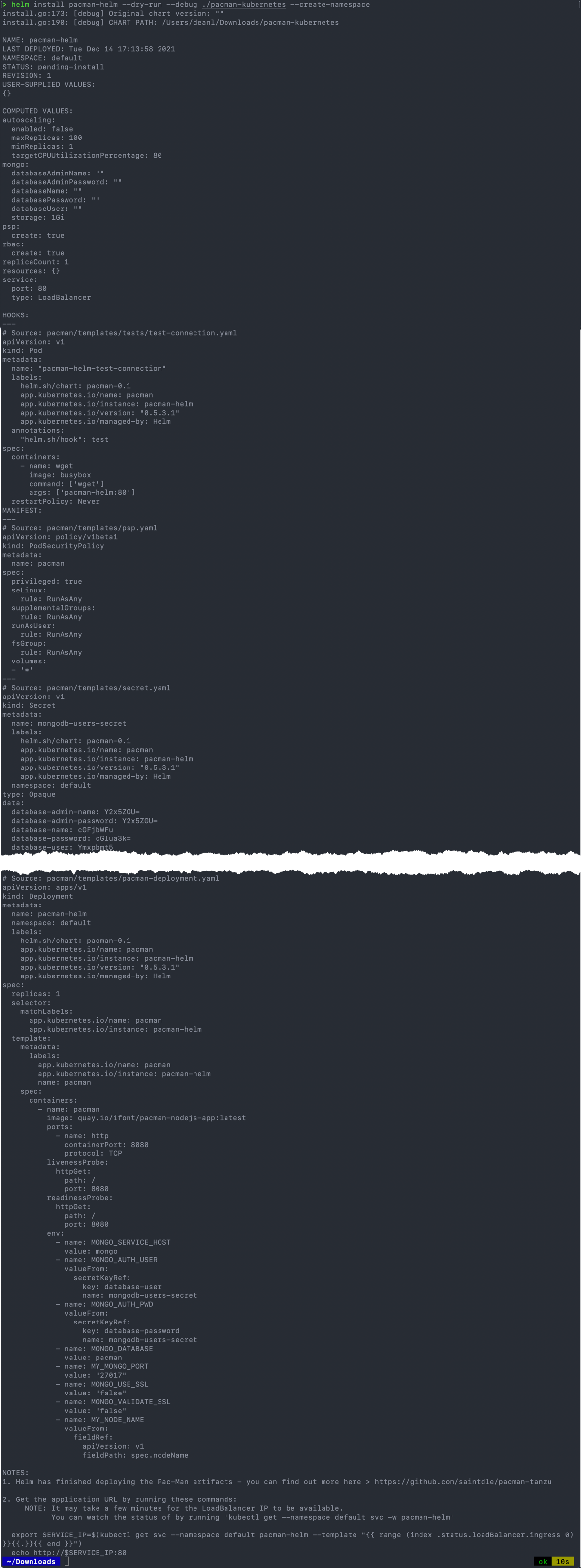 helm install pacman-helm --dry-run --debug pacman-kubernetes --create-namespace - concatenated