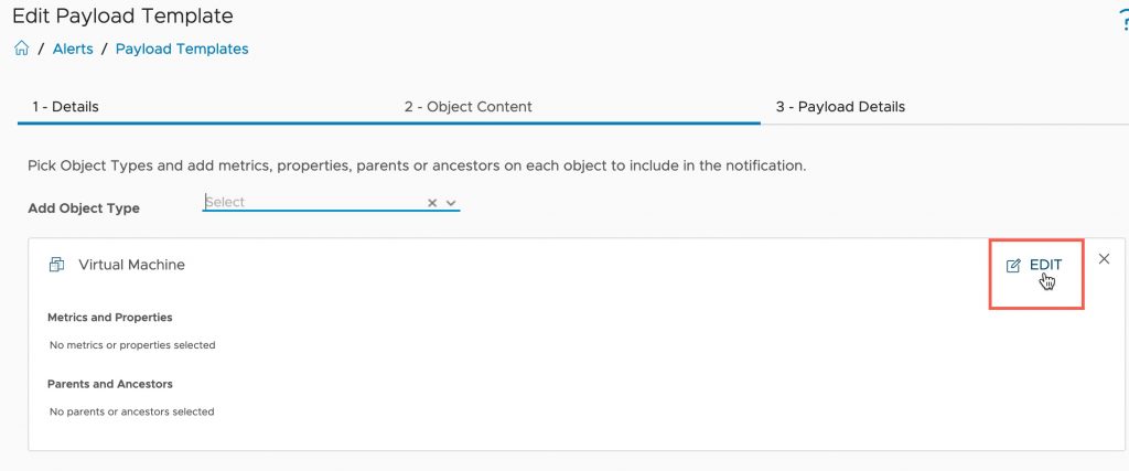 vROPS - Custom Payload - Alerts - Payload Templates - Object Content - Add object type - virtual machines - Edit